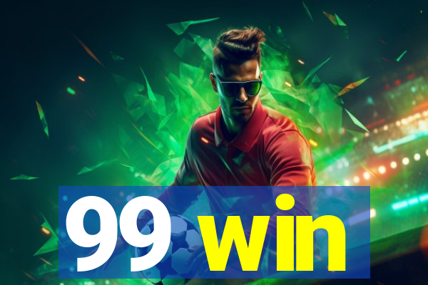 99 win